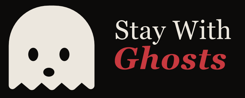Stay With Ghosts